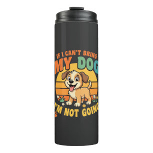Als ik mijn hond niet mee kan nemen Grappig Thermosbeker