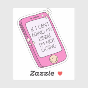 Als ik mijn Kindle niet kan brengen, ga ik niet -  Sticker