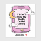 Als ik mijn Kindle niet kan brengen, kom ik niet Sticker (Vel)