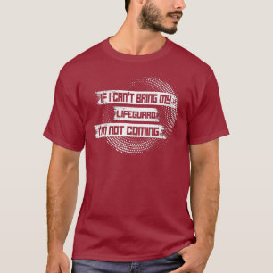Als ik mijn LIFEGUARD niet mee kan nemen T-shirt