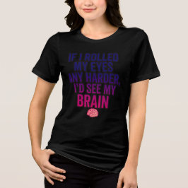 Als ik mijn ogen nog harder zou rollen – Grappig S Tri-Blend Shirt