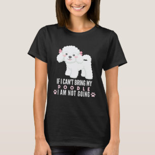 Als ik mijn poedel mee kan brengen ga ik niet naar t-shirt