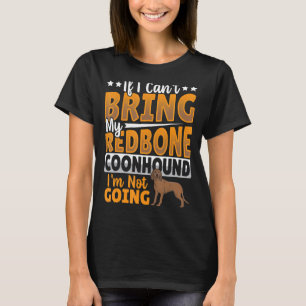 Als ik mijn Redbone kever niet kan brengen, ga ik T-shirt