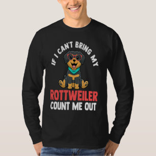 als ik mijn rottweiler niet mee kan brengen, reken t-shirt