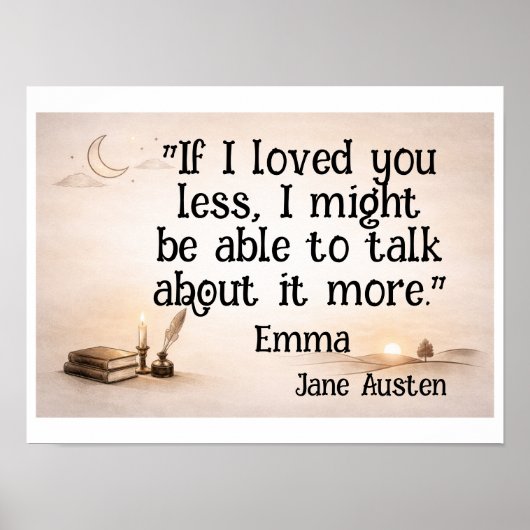Als ik minder van je hield … Jane Austen citaat Poster (Voorkant)