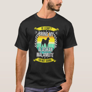 Als ik m'n Alaskan Malamute Dog mee wil nemen T-shirt