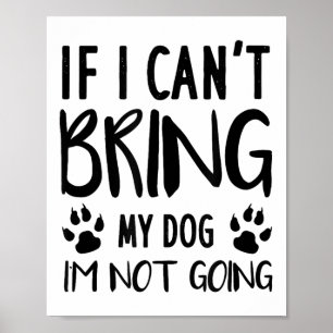 Als ik m'n hond niet kan meenemen, ga ik niet... poster