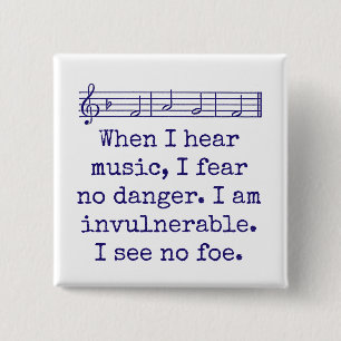 Als ik muziek hoor, vrees ik geen gevaar - muziekp vierkante button 5,1 cm