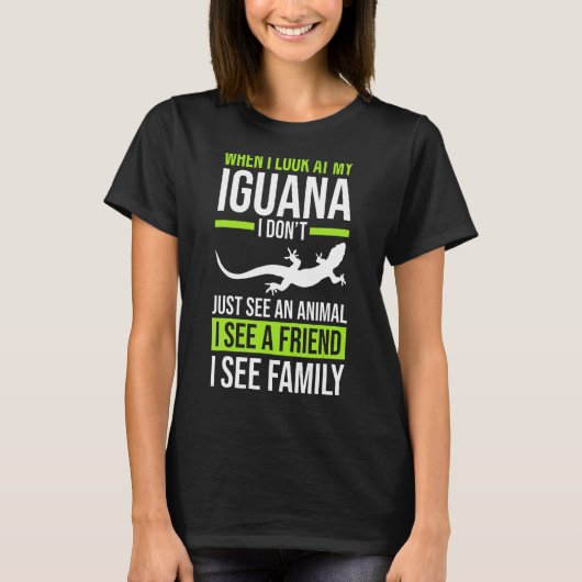 Als ik naar mijn Iguana kijk T-shirt (Voorkant)
