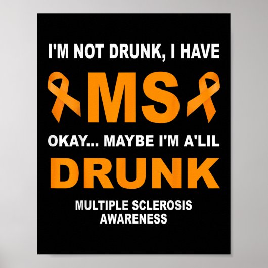 Als ik niet Drink ben heb ik MS Multiple Sclerosis Poster (Voorkant)