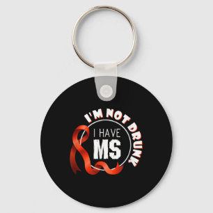 Als ik niet Drink ben heb ik MS Multiple Sclerosis Sleutelhanger