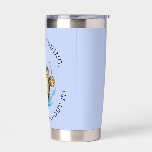 Als ik niet Gevist ben, denk ik erover na! Geïsoleerde Drinkbeker (Links)