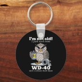 Als ik niet oud ben, heb ik gewoon wat WD-40 en ee Sleutelhanger (Voorkant)