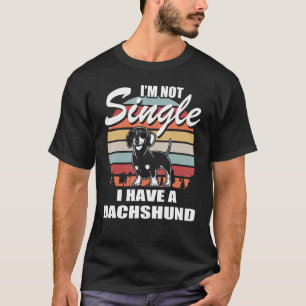Als ik niet vrijgezel ben heb ik een teckel t-shirt