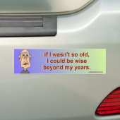 als ik niet zo oud was, bumpersticker (Op auto)