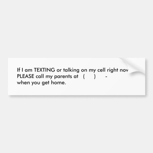 Als ik nu TEXTING of op mijn cel praat... Bumpersticker (Voorkant)