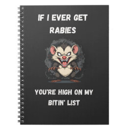 Als ik ooit hondsdolheid krijg, sta je hoog op mij notitieboek