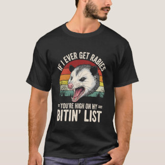 Als ik ooit hondsdolheid krijg, sta jij HOGE op mi T-shirt