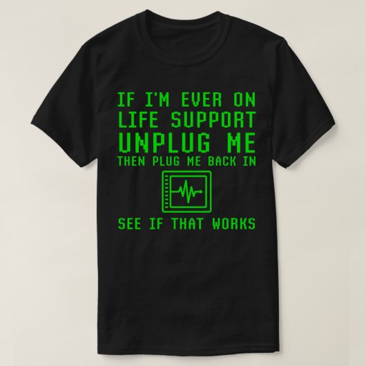 Als ik ooit op levensonderhoud trek, kijk dan of d t-shirt (Design voorkant)