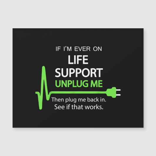 Als ik ooit op life support T Shirt Funny sarcasti (Voorkant)