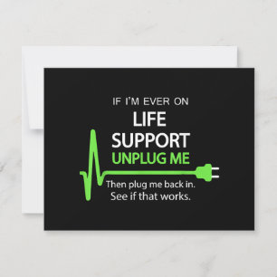 Als ik ooit op life support T Shirt Funny sarcasti