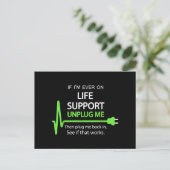 Als ik ooit op life support T Shirt Funny sarcasti Briefkaart (Staand voorkant)