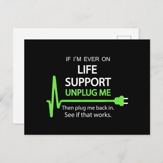Als ik ooit op life support T Shirt Funny sarcasti Briefkaart (Voorkant / Achterkant)