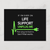 Als ik ooit op life support T Shirt Funny sarcasti Briefkaart (Voorkant)
