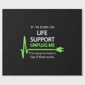 Als ik ooit op life support T Shirt Funny sarcasti Cadeaupapier (Vlak)
