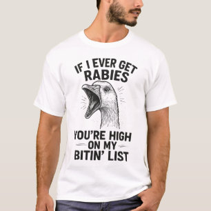 Als ik ooit rabiës gans krijg - grappig boos dier t-shirt