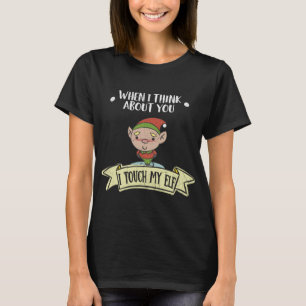 Als ik over jou denk, raak ik op mijn Elf T-shirt