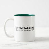 Als ik praat... U moet opmerkingen maken Tweekleurige Koffiemok (Links)