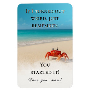 "Als ik raar uitpakte" - Funny Mom Magnet Magneet