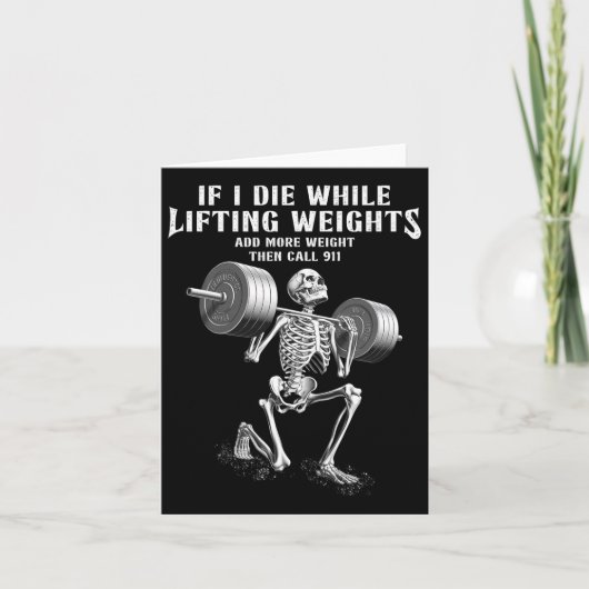 Als ik sterf gewichtheffen Grappig Skeleton Gym Wo Kaart (Voorkant)