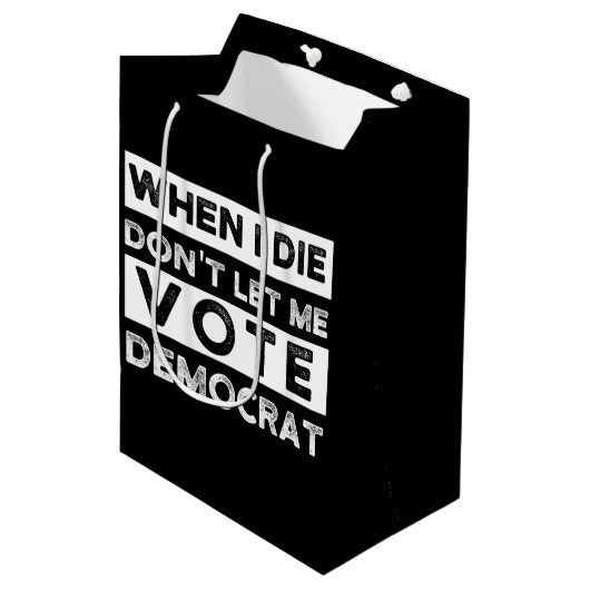 Als ik sterf, laat me niet voor democratie stemmen medium cadeauzakje (Voorkant Gekanteld)