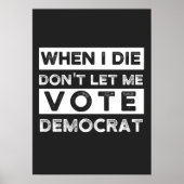 Als ik sterf, laat me niet voor democratie stemmen poster (Voorkant)