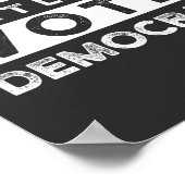 Als ik sterf, laat me niet voor democratie stemmen poster (Hoek)