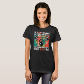 Als ik sterf terwijl het heft gewicht wint t-shirt (Voorkant volledig)