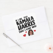 Als ik sterf, vertel Kamala Harris dan dat ik van  Vierkante Sticker (Envelop)