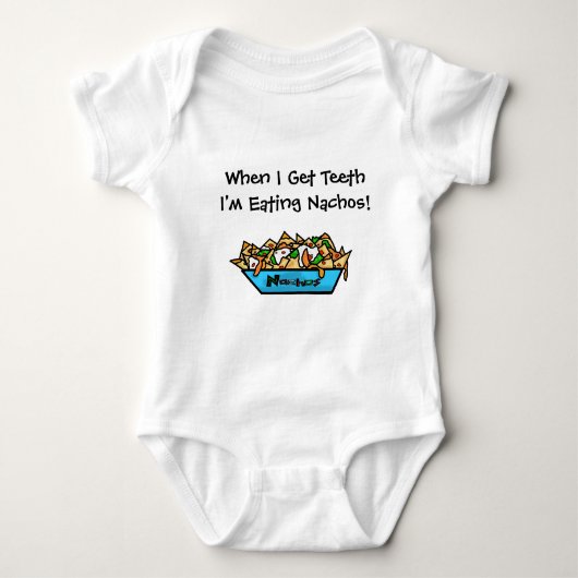Als ik tanden krijg eet ik Nachos Baby Shirt (Voorkant)