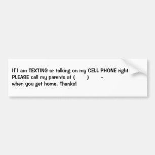 Als ik TEXTING of praat op mijn CELLEN TEXTING.. Bumpersticker