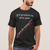 Als ik toebeloof dat ik u zal missen. t-shirt (Voorkant)