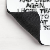 Als ik vandaag keer op keer moet herhalen muismat (Hoek)