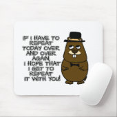 Als ik vandaag keer op keer moet herhalen muismat (Met muis)