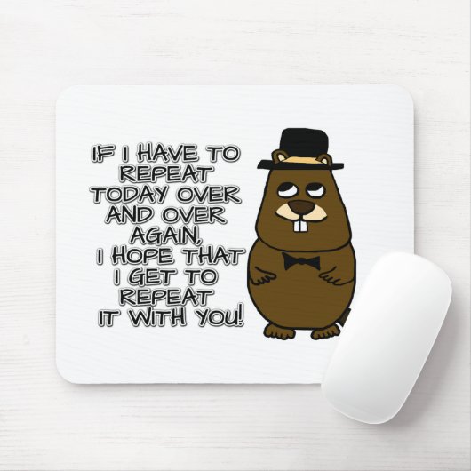 Als ik vandaag keer op keer moet herhalen muismat (Met muis)