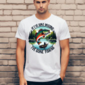 Als ik vermist ben, ben ik gaan vissen t-shirt