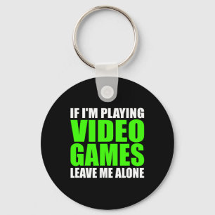 Als ik videospelletjes speel, laat me dan maar met sleutelhanger