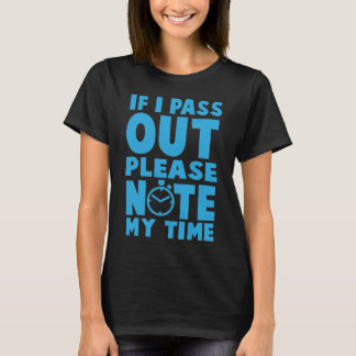 Als ik wegga, let dan op mijn tijd: Gym Workout T-shirt