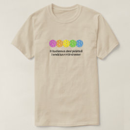 Als ik wist van Pickleball T-shirt