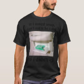 Als ik zeep eet, eet het dan niet op. t-shirt (Voorkant)